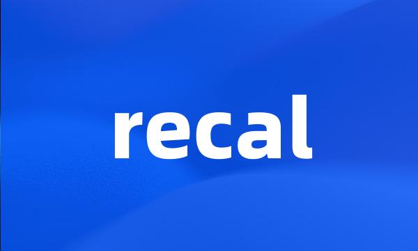 recal