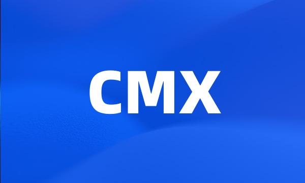 CMX