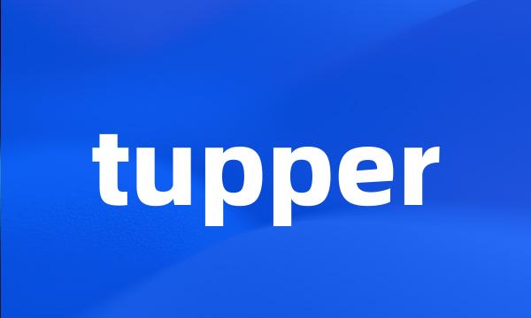 tupper