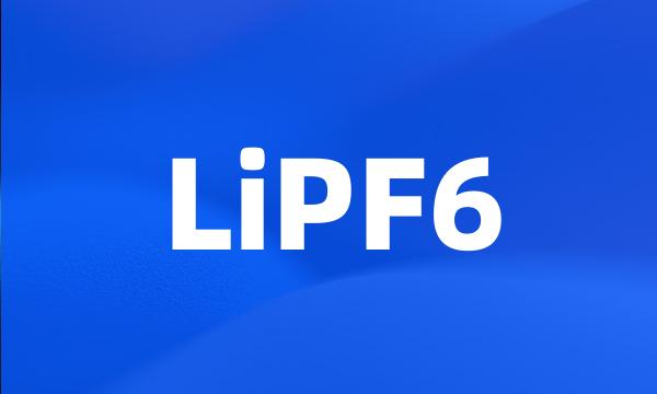 LiPF6