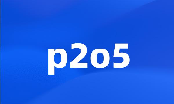 p2o5