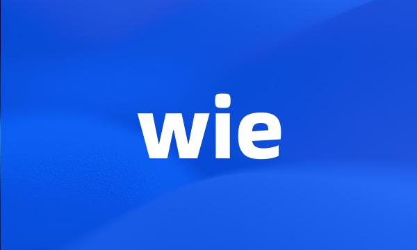 wie