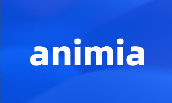 animia