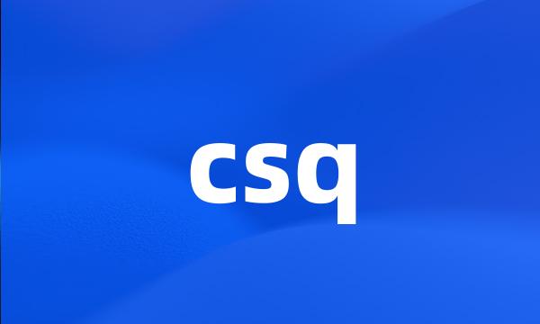 csq