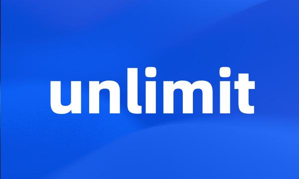 unlimit