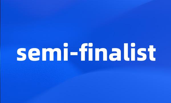 semi-finalist