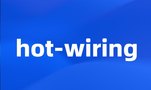 hot-wiring