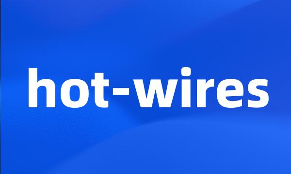 hot-wires