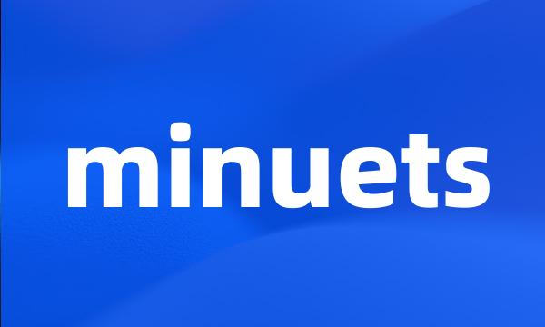 minuets