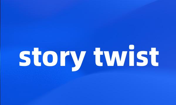 story twist