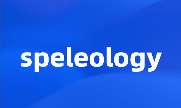 speleology