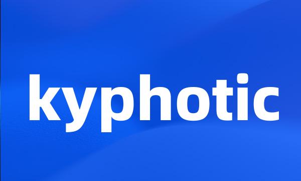 kyphotic