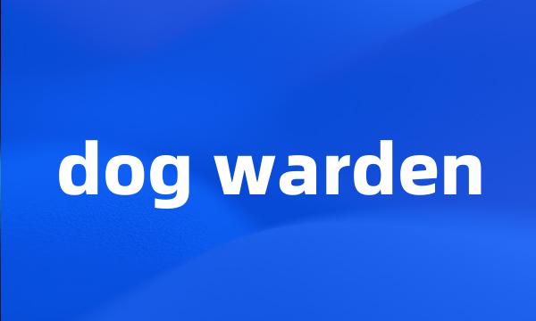 dog warden