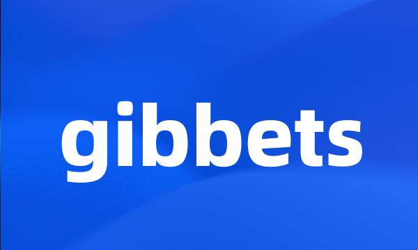 gibbets