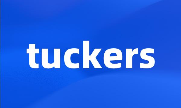 tuckers