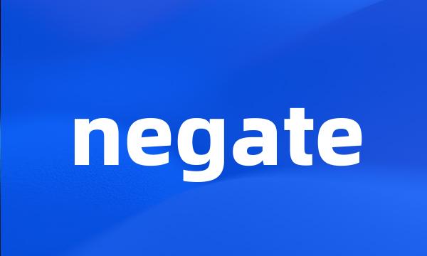 negate