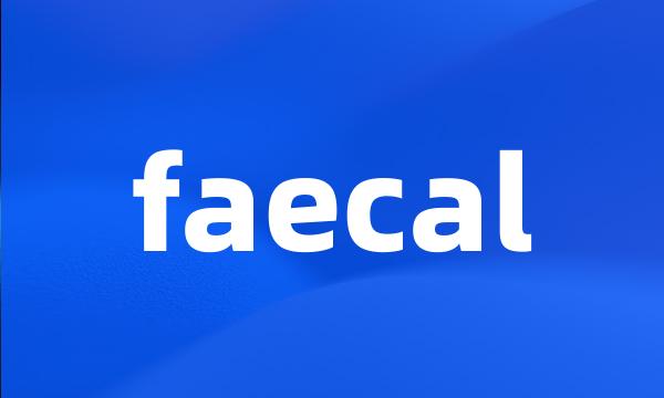 faecal