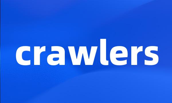 crawlers