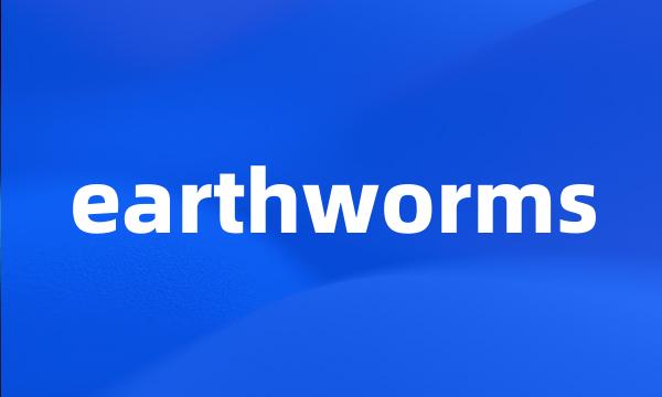 earthworms