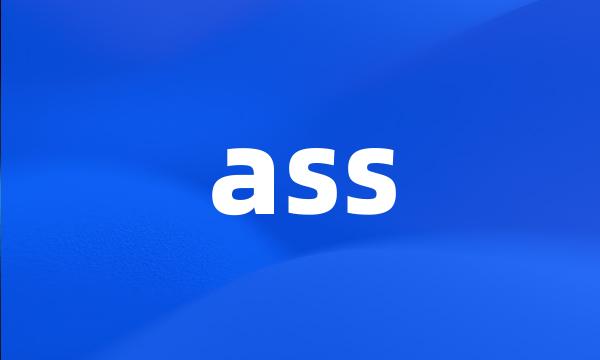 ass