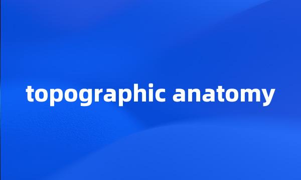 topographic anatomy