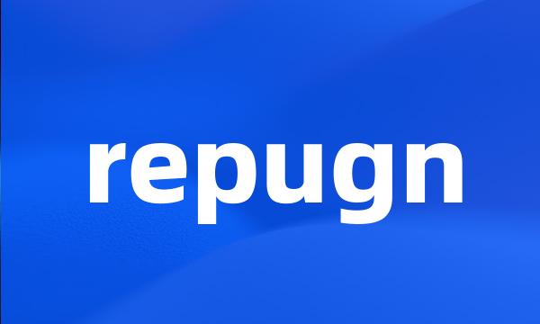 repugn