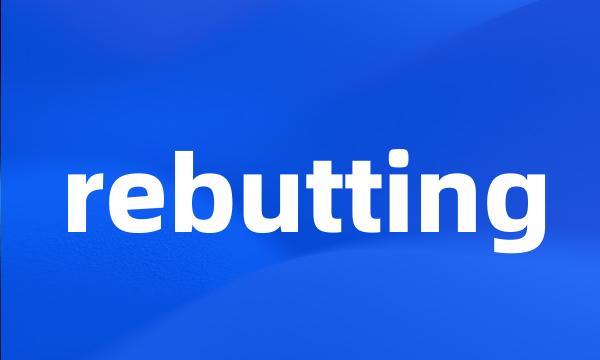 rebutting