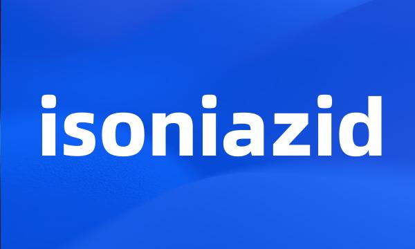 isoniazid