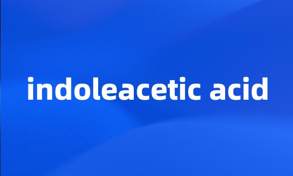 indoleacetic acid