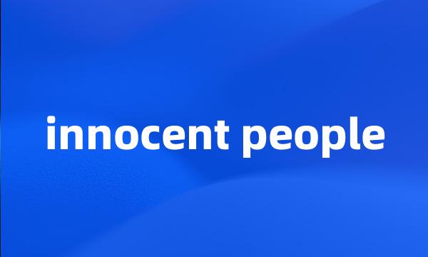 innocent people