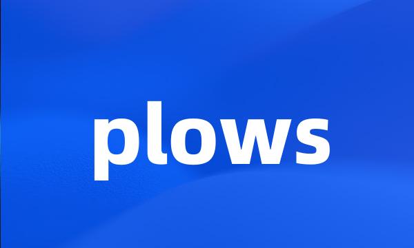 plows