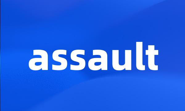 assault