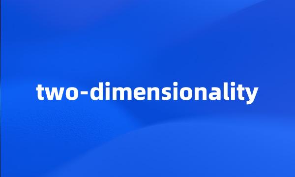 two-dimensionality