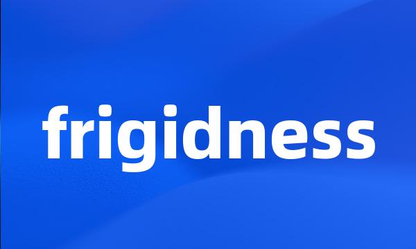 frigidness