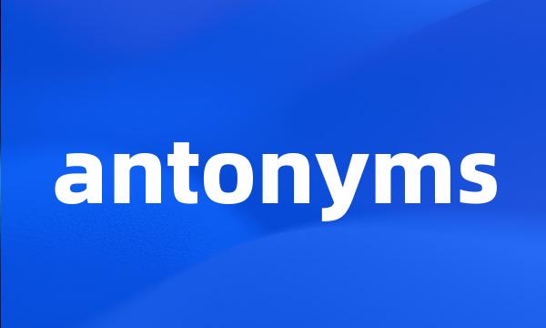 antonyms