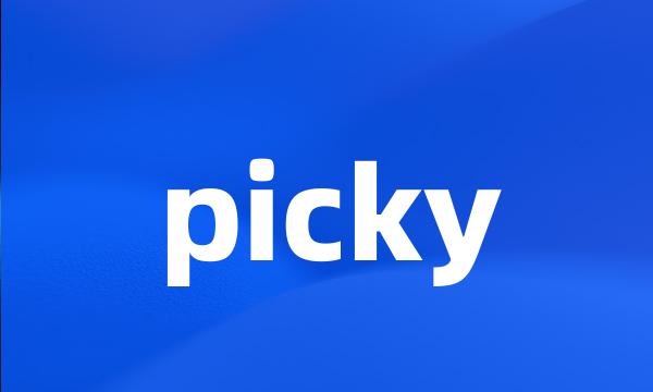 picky