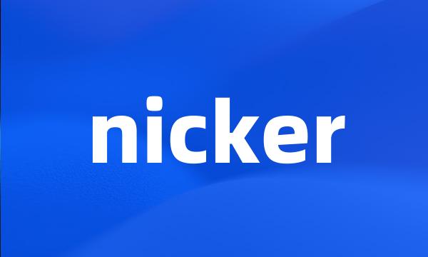 nicker