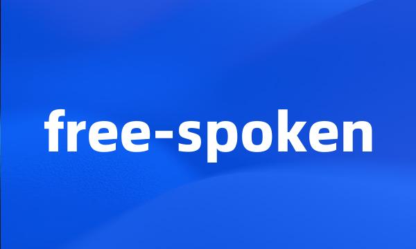 free-spoken