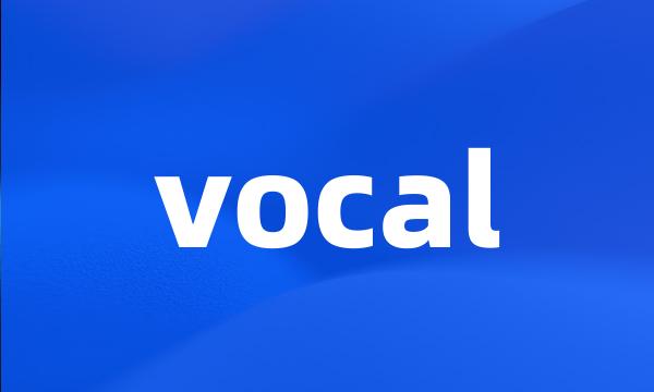 vocal