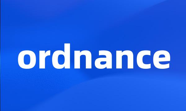 ordnance