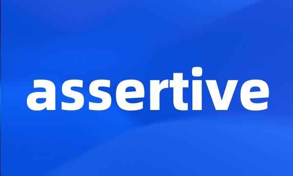 assertive