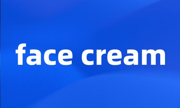 face cream