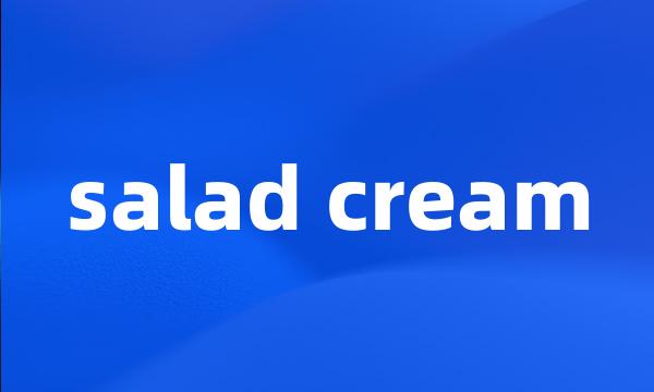 salad cream