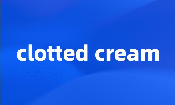 clotted cream