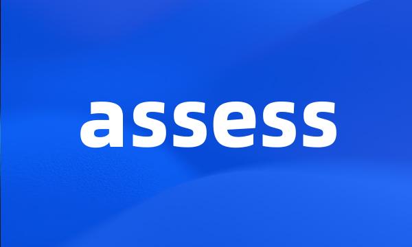 assess