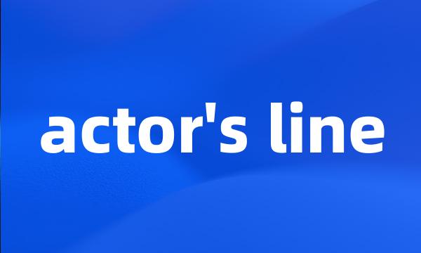 actor's line