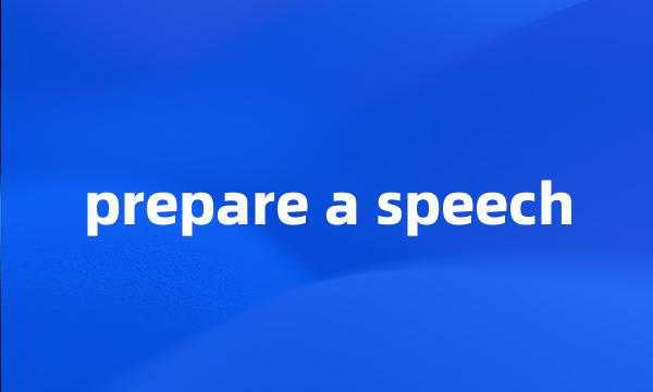 prepare a speech