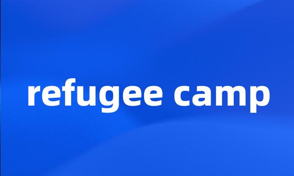 refugee camp