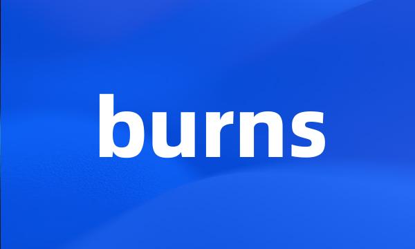 burns