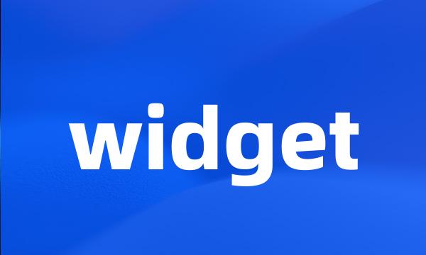 widget